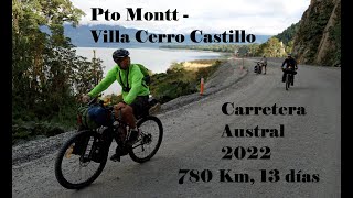 Bikepacking Carretera Austral 2022  780 Km de Puerto Montt a Villa Cerro Castillo [upl. by Blainey255]