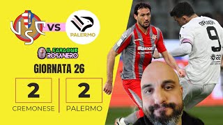 PARTITA ASSURDA CREMONESE  PALERMO 22 MA RESTIAMO CON LAMARO IN BOCCA [upl. by Ramsa]