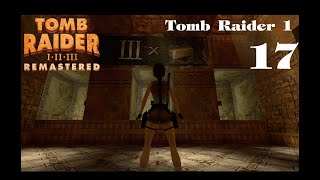 TOMB RAIDER 1 REMASTERED 2024 Folge 17 Der Palast des Midas 3  Lets Play [upl. by Lyrahc935]