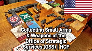 Collecting Small Arms amp Weapons of the Office of Strategic Services OSS  HCF [upl. by Agemo412]