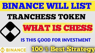 BINANCE WILL SUPPORT TRANCHESS CHESS TOKEN  IS 10X POSSIBLE [upl. by Elocen]