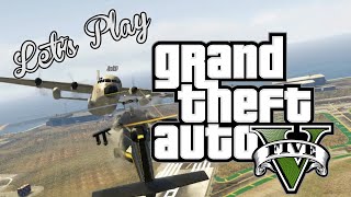 Lets Play GTA V  Free Play Sky High Part 1 [upl. by Tolmann]