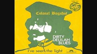 Colonel Bagshot  Dirty Delilah Blues Single mix [upl. by Jasisa2]