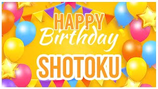 🎂 Happy Birthday Shotoku 🎉 Its Your Special Day 🥳 [upl. by Okiram]