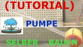 TUTORIAL WASSERPUMPE MIT HAUSMATERIALIEN SELBER BAUEN [upl. by Godbeare]