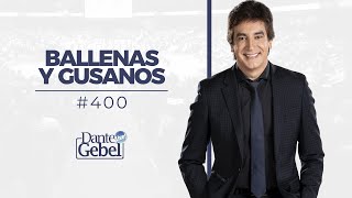 Dante Gebel 400  Ballenas y gusanos [upl. by Ellie668]