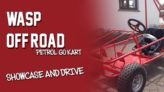 Wasp OffRoad Petrol Go Kart Showcase And Drive [upl. by Wilt]