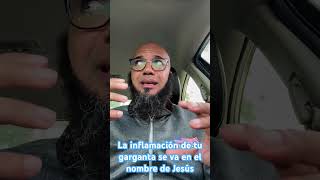 La inflamación de tu garganta se va en el nombre de Jesús [upl. by Natsirhc359]