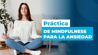 MEDITACIÓN GUIADA de Mindfulness PARA LA ANSIEDAD [upl. by Melac168]