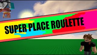 rating 5 random games roblox super place roulette [upl. by Eedeed]