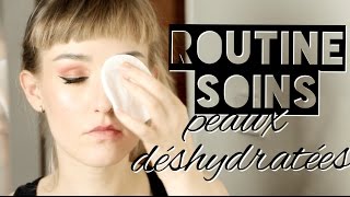 MA ROUTINE SOINS PEAU DÉSHYDRATÉE amp SENSIBLE [upl. by Mera]