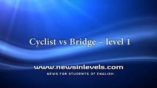 Cyclist vs Bridge – level 1 [upl. by Netniuq]