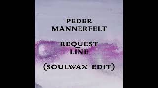 Peder Mannerfelt  Request Line Soulwax Edit [upl. by Aminta]