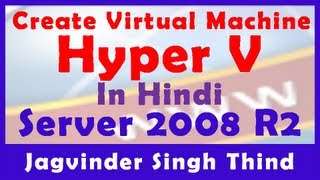 ✅ How to Create Virtual Machine in Hyper V in Windows Server 2008 R2 in Hindi [upl. by Janus238]