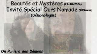 21102024Beautés et MystèresInvité Spécial Ours Nomade [upl. by Elisabetta]