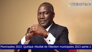 AbidjanTVnet Municipales 2023 Quelque résultat de l’élection municipales 2023 partie 2 [upl. by Elacsap]