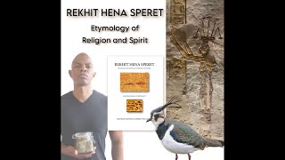 REKHIT HENA SPERET Etymology of Religion and Spirit [upl. by Etnoel295]