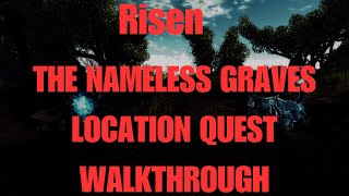 Risen The Nameless Graves Location Quest Walkthrough [upl. by Limemann]