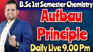 Aufbau Principle bedkdian bsc1stsemester Freeonlineclasses [upl. by Artep462]