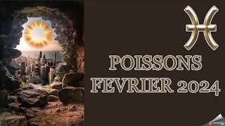 ♓ POISSONS HOROSCOPE FEVRIER 2024♓Conservez votre attitude positive [upl. by Benedikt]