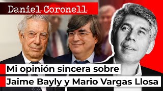 Mi opinión sincera sobre Jaime Bayly y Mario Vargas Llosa  Daniel Coronell [upl. by Okin753]