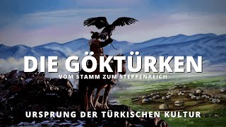 Die Göktürken Vom Stamm zum Steppenreich Historische Dokumentation [upl. by Thessa]