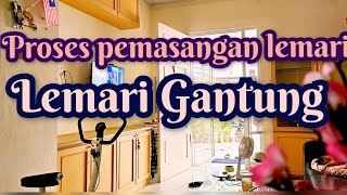 PROSES PEMASANGAN LEMARI KABINET  LEMARI GANTUNG [upl. by Mohammed733]