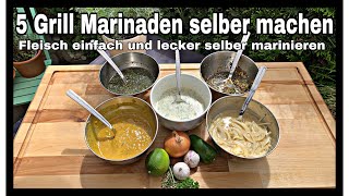 5 Grill Marinaden selber machen  Fleisch einfach und lecker selber marinieren [upl. by Akelam5]