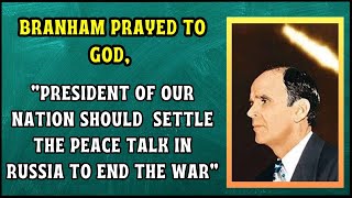 BRO BRANHAM PRAYED  PRESIDENT OF OUR NATION  PEACE TALK  TO END WAR By William Branham 09112024 [upl. by Aehtrod903]