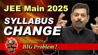 Syllabus Changes in JEE Main 2025🔥Major Issue [upl. by Apple486]