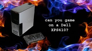 Can You Game on a Dell XPS 410 [upl. by Ardnovahs]