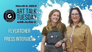 Art Talk Tuesday  Flycatcher Press Interview  March 6 2024 [upl. by Aracaj]