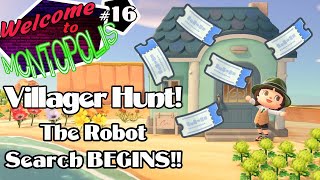 Montopolis 16 The Robot Hunt BEGINS Villager Hunt  Animal Crossing New Horizons [upl. by Tankoos]