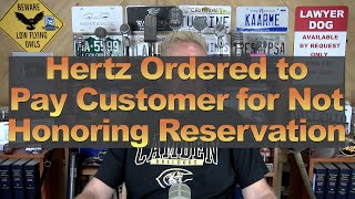 Hertz Ordered to Pay Customer for Not Honoring Reservation [upl. by Dorwin30]