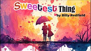 Sweetest Thing by Billy Redfield Official Music Video [upl. by Clarisse754]