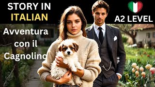 Learn Italian with Stories  Una Piccola Avventura con il Cagnolino [upl. by Yelwah]