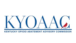 October 2024 Meeting of the Kentucky Opioid Abatement Advisory Commission [upl. by Abil]