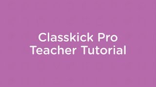 Classkick Pro Teacher Tutorial [upl. by Kassi]