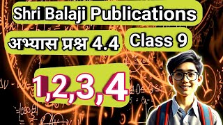 Class 9Ex44Q1234Shri Balaji Publications MathematicsNCERTDrSudhir Kumar Pundir [upl. by Tanitansy694]