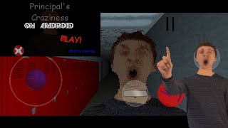 a little difficult Principals Craziness On Android Baldis Basics Mod [upl. by Gleich]