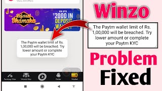 Winzo The Paytm Wallet Limit Of Rs 100000 Will be breached Problem Fixed  Winzo Withdraw Problem [upl. by Theron115]