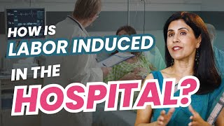 How is Labor induced in the Hospital  Dr Anjali Kumar  Maitri [upl. by Novihs]