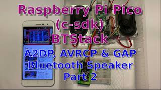 Raspberry Pi Pico Wcsdk BTstack Ep 1 A2DP AVRCP GAP and Bluetooth SpeakerPart 2 [upl. by Yema]