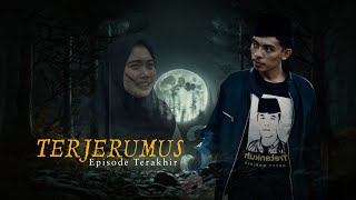 TERJERUMUS 3 Episode Terakhir [upl. by Wadell561]