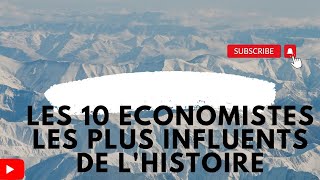 les dix économistes les plus influents de lhistoire [upl. by Lluj]