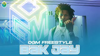 Bak Jay  OGM Freestyle [upl. by Enuj771]