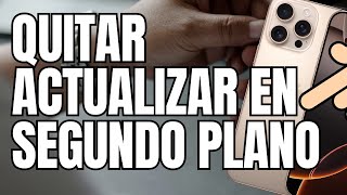 Cómo quitar Actualizar en segundo plano iPhone 13 y iPhone 14 15 16 TRUCOS [upl. by Airotcivairam]