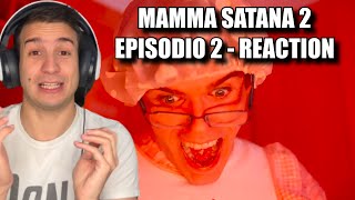 MIA MADRE ESATANA 2  EPISODIO 2  REACTION  Alessandro Vanoni [upl. by Eneloj977]