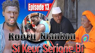 Kooru Niankou si keur Serigne Bi ÉPISODE 13 [upl. by Nerok]