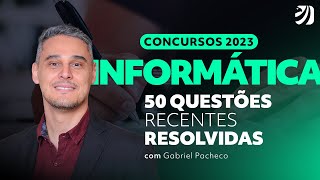 Concursos 2023 50 questões recentes resolvidas de Informática com Prof Gabriel Pacheco [upl. by Isolt934]